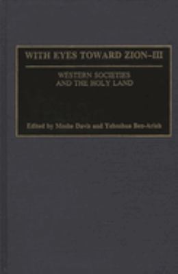 With Eyes Toward Zion - III Vol. 3 : Western Societies and the Holy Land