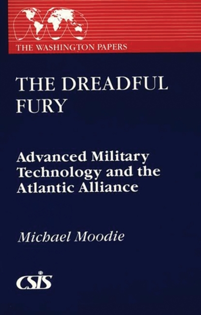 The Dreadful Fury : Advanced Military Technology and the Atlantic Alliance