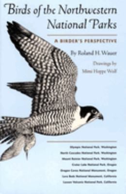 Birds of the Northwestern National Parks : A Birder's Perspective