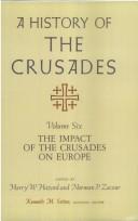 A History of the Crusades, Volume IV : The Impact of the Crusades on Europe