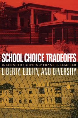 School Choice Tradeoffs : Liberty, Equity, and Diversity