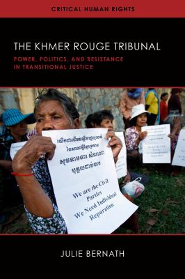 The Khmer Rouge Tribunal : Power, Politics, and Resistance in Transitional Justice