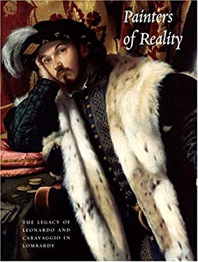 Painters of Reality : The Legacy of Leonardo and Caravaggio in Lombardy