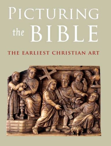 Picturing the Bible : The Earliest Christian Art