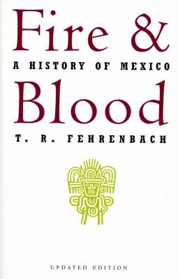 Fire and Blood : A History of Mexico
