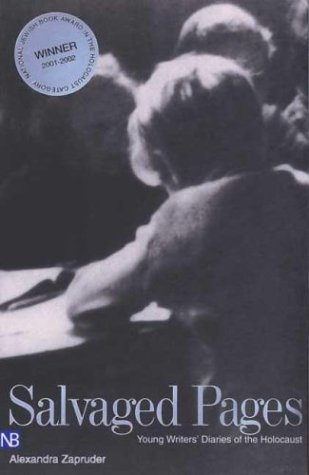 Salvaged Pages : Young Writers' Diaries of the Holocaust