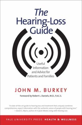 The Hearing-Loss Guide : Useful Information and Advice for Patients and Families