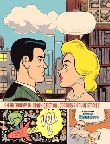An Anthology of Graphic Fiction, Cartoons, and True Stories : Volume 2