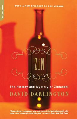 Zin : The History and Mystery of Zinfandel