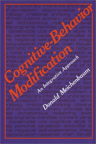 Cognitive-Behavior Modification : An Integrative Approach