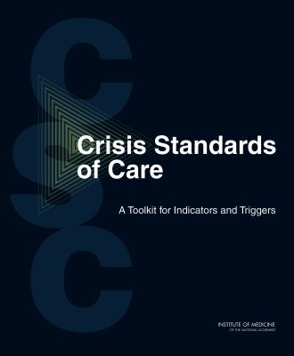 Crisis Standards of Care : A Toolkit for Indicators and Triggers