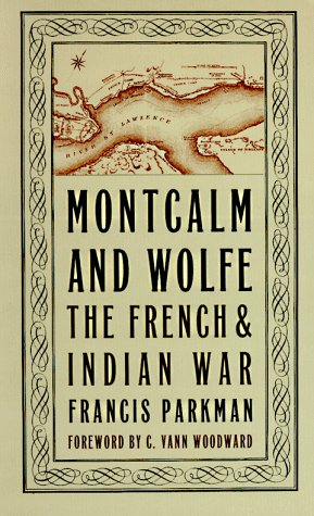 Montcalm and Wolfe : The French and Indian War