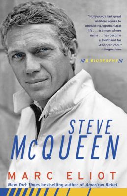 Steve McQueen : A Biography