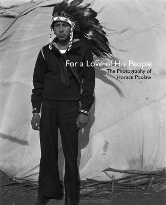 For a Love of His People : The Photography of Horace Poolaw