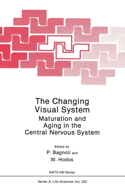 The Changing Visual System : From Early to Late Stages of Life