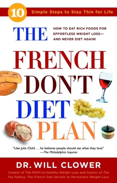 The French Don't Diet Plan : 10 Simple Steps to Stay Thin for Life