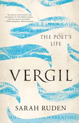 Vergil : The Poet's Life