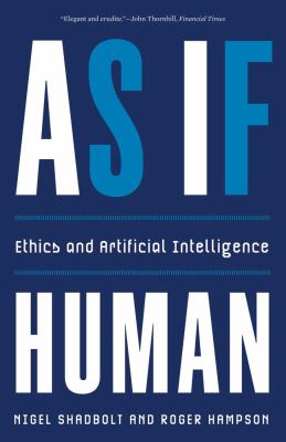 As If Human : Ethics and Artificial Intelligence