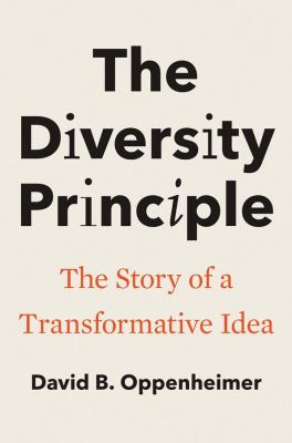 The Diversity Principle : The Story of a Transformative Idea