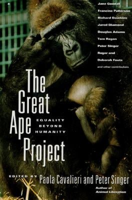 The Great Ape Project : Equality Beyond Humanity