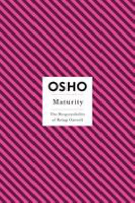 Maturity : The Responsibility of Being Oneself