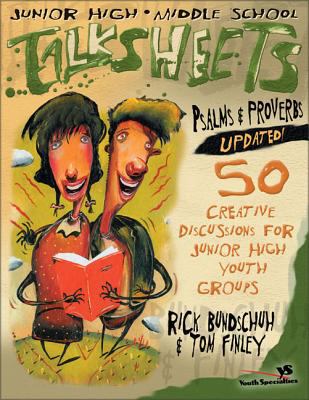Junior High and Middle School Talksheets Psalms and Proverbs : 50 Creative Discussions for Junior High Youth Groups