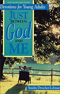 Just Between God and Me : Devotions for Young Adults