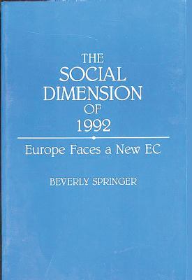 The Social Dimension of 1992 Vol. 38 : Europe Faces a New EC