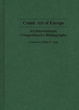 Comic Art of Europe : An International, Comprehensive Bibliography