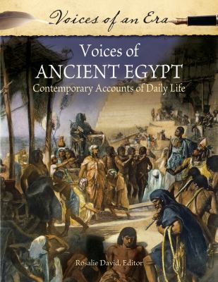 Voices of Ancient Egypt : Contemporary Accounts of Daily Life