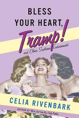 Bless Your Heart, Tramp : And Other Southern Endearments