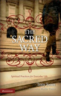 Sacred Way : Spiritual Practices for Everyday Life