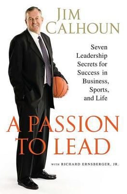 A Passion to Lead : Seven Leadership Secrets for Success in Business, Sports, and Life