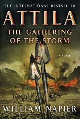 Attila: the Gathering of the Storm : A Novel