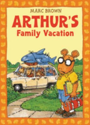Arthur's Family Vacation : An Arthur Adventure