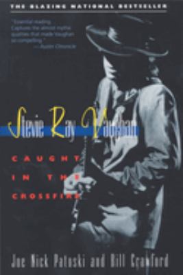 Stevie Ray Vaughan : Caught in the Crossfire