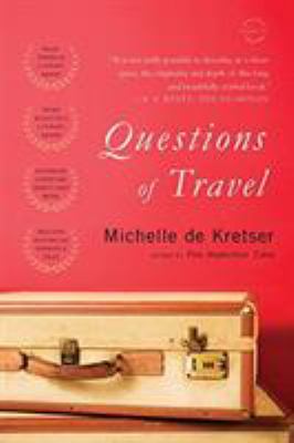 Questions of Travel : A Novel