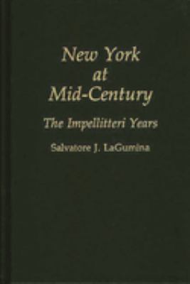 New York at Mid-Century : The Impellitteri Years