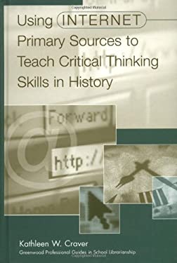 Using Internet Primary Sources to Teach Critical Thinking Skills in History