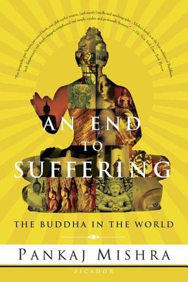 An End to Suffering : The Buddha in the World