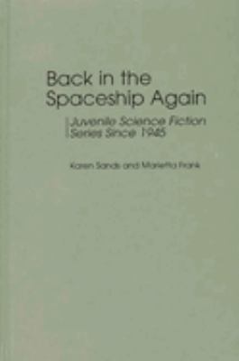 Back in the Spaceship Again : Juvenile Science Fiction Series since 1945