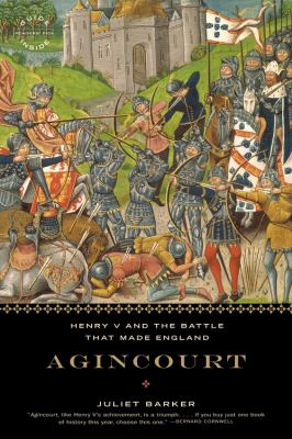 Agincourt : Henry V and the Battle That Made England