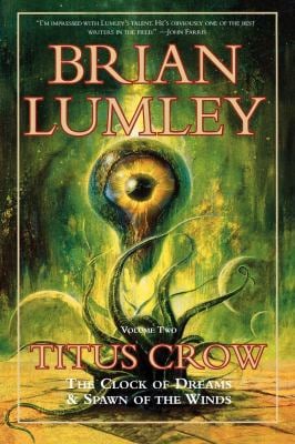 Titus Crow, Volume 2 : The Clock of Dreams; Spawn of the Winds