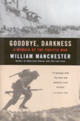 Goodbye, Darkness : A Memoir of the Pacific War
