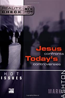 Hot Issues : Jesus Confronts Today's Controversies