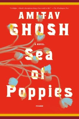 Sea of Poppies : A Novel