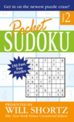 Pocket Sudoku Presented by Will Shortz, Volume 2 Vol. 2 : 150 Fast, Fun Puzzles