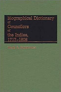 Biographical Dictionary of Councilors of the Indies