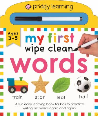 My First Wipe Clean Words (Priddy Smart) : A Fun Early-Learning Book for Kids to Practice Their Pen Control Skills