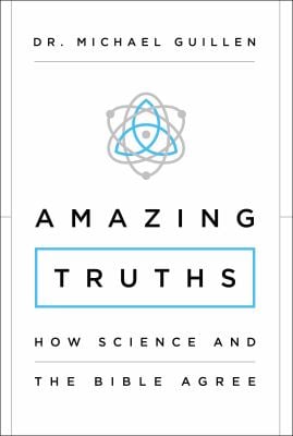 Amazing Truths : How Science and the Bible Agree